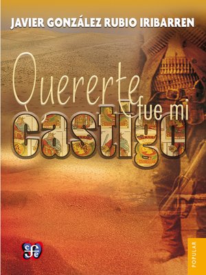 cover image of Quererte fue mi castigo